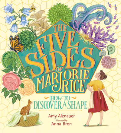Cover of The Five Sides of Marjorie Rice: How to Discover a Shape